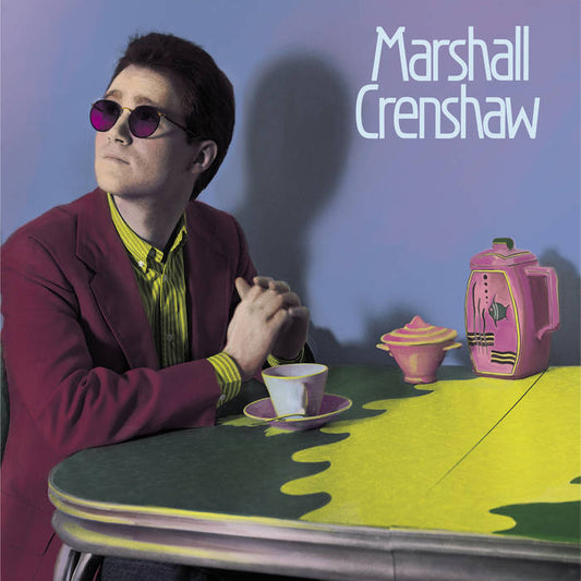 Marshall Crenshaw - Marshall Crenshaw (40th Anniversary Remastered Edition)